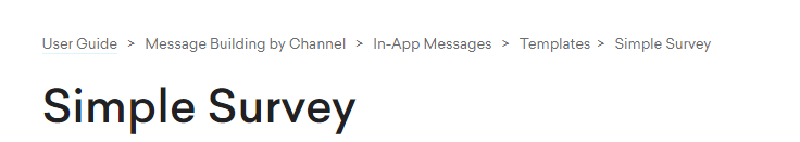 Eine Reihe von Breadcrumbs navigiert von „User Guide“ > „Message Building by Channel“ > „In-App Messages“ > „Templates“ > „Simple Survey“