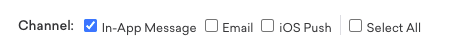 Eine Option zur Auswahl des Kanals, wobei das Kontrollkästchen „In-App Message“ ausgewählt ist.