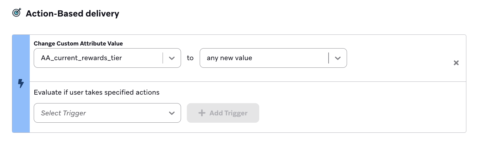 Ein „Change Custom Attribute Value“-Trigger für „AA_current_rewards_tier“, der bei einer Änderung auf einen beliebigen Wert ausgelöst wird.