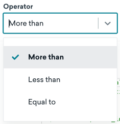Operator-Feld mit der Auswahl „Mehr als“.