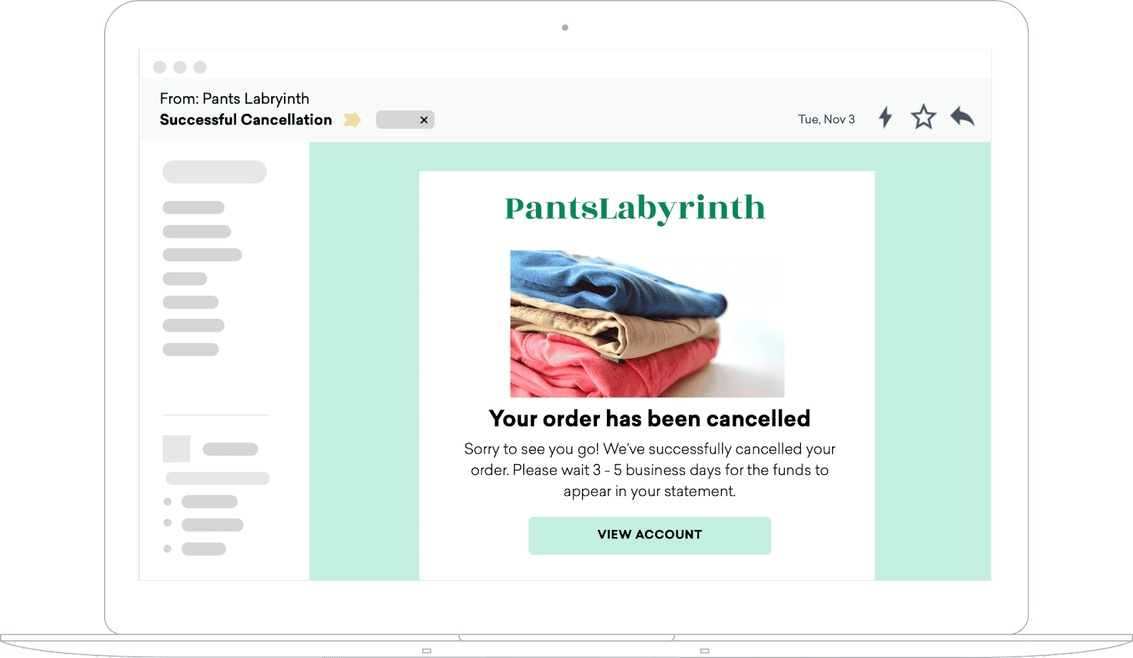 Correo electrónico con el texto "Tu pedido ha sido cancelado, ¡siento verte marchar! Hemos cancelado correctamente tu pedido. Por favor, espera de 3 a 5 días laborables para que los fondos aparezcan en tu extracto" y un botón "Ver cuenta".
