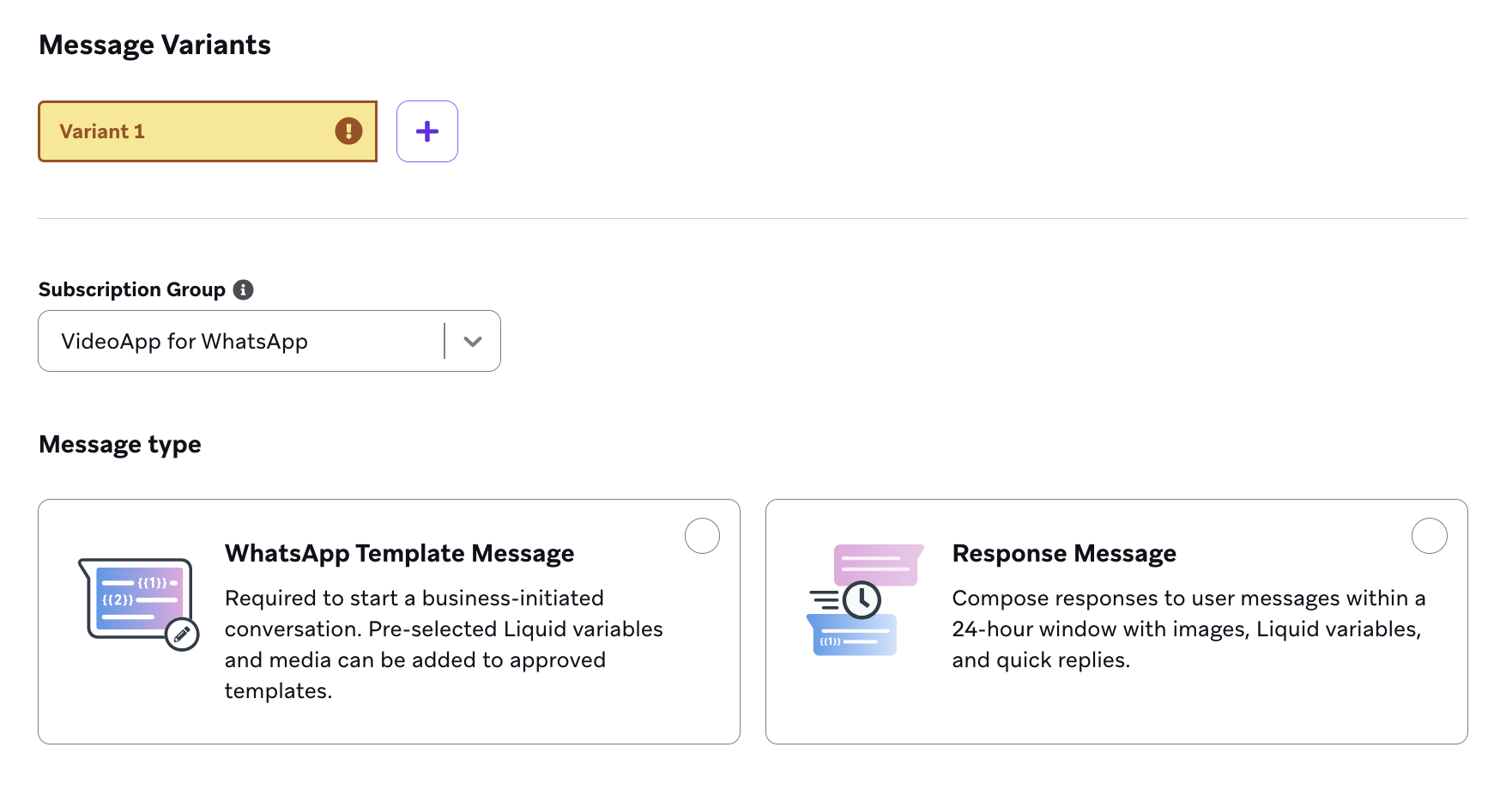 La section Variantes de message vous permet de sélectionner un groupe d'abonnement et l'un des deux types de message : Message type et message de réponse de WhatsApp.