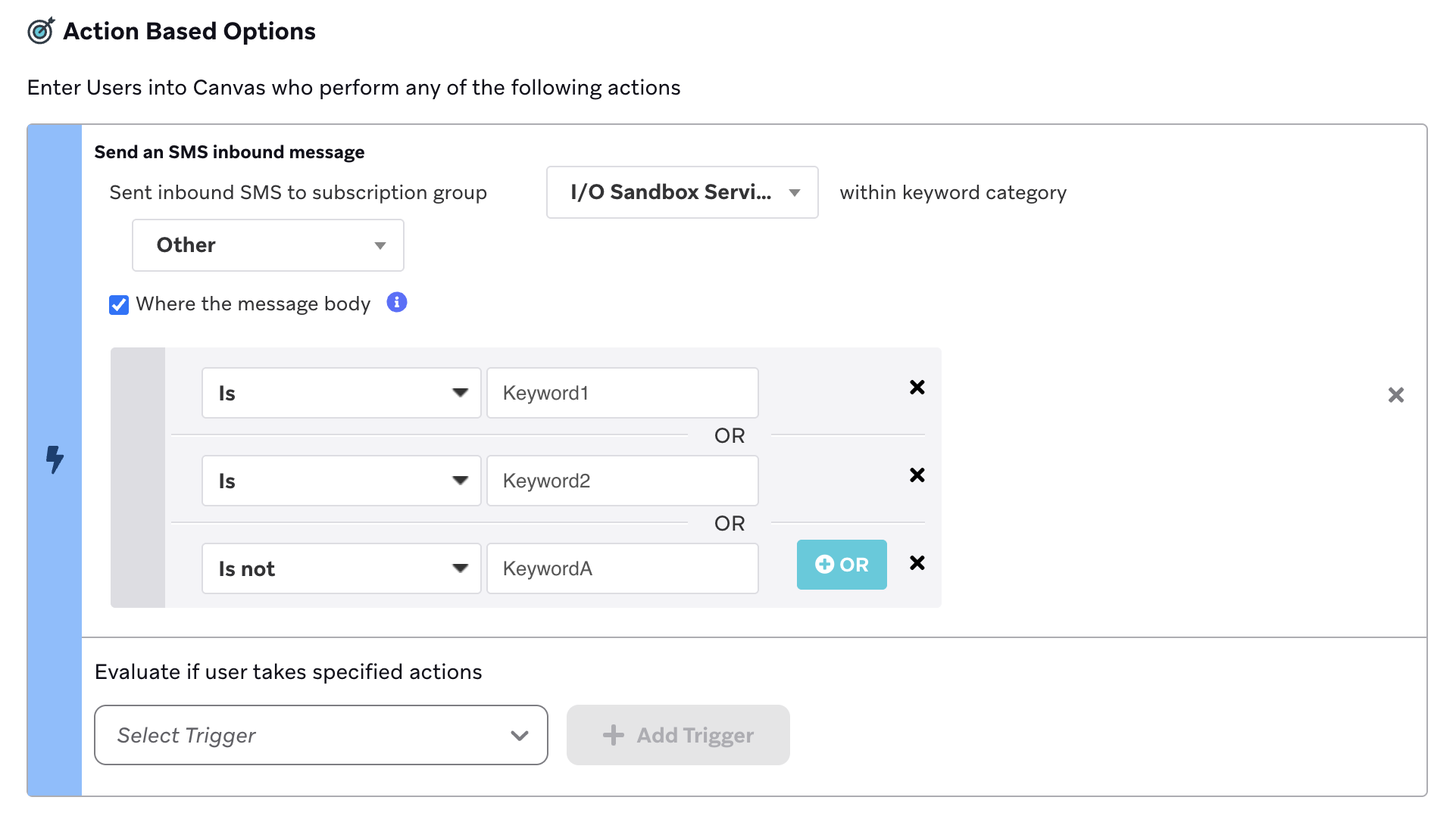 メッセージ本文が 「Keyword1」または「Keyword2」であるか、「Keyword A」でない場合に、キーワードカテゴリが [その他] のサブスクリプショングループ「Marketing Message Service A」にインバウンド SMS を送信するトリガーを指定したアクションベースのキャンペーン。